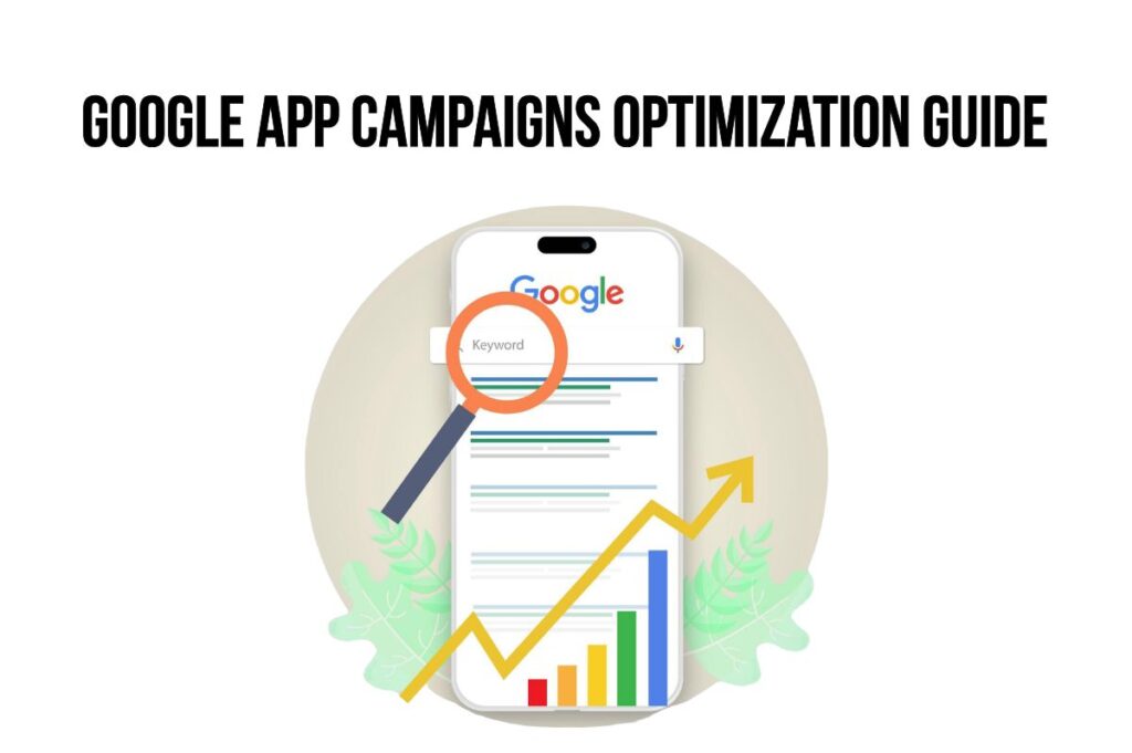 Boost your app's success with expert Google App Campaigns tips. Learn ROI-maximizing strategies for user acquisition, ASO, and mobile app marketing. Optimize now! /